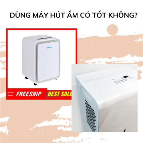 Dùng máy hút ẩm có tốt không?