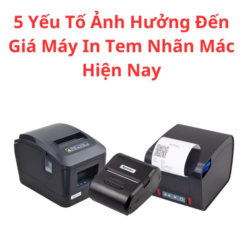 5 Yếu Tố Ảnh Hưởng Đến Giá Máy In Tem Nhãn Mác Hiện Nay