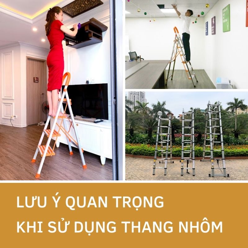 Lưu ý quan trọng khi sử dụng thang nhôm