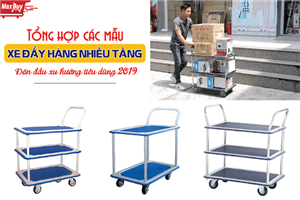 Tổng hợp các mẫu xe đẩy hàng nhiều tầng đón đầu xu hướng 2019