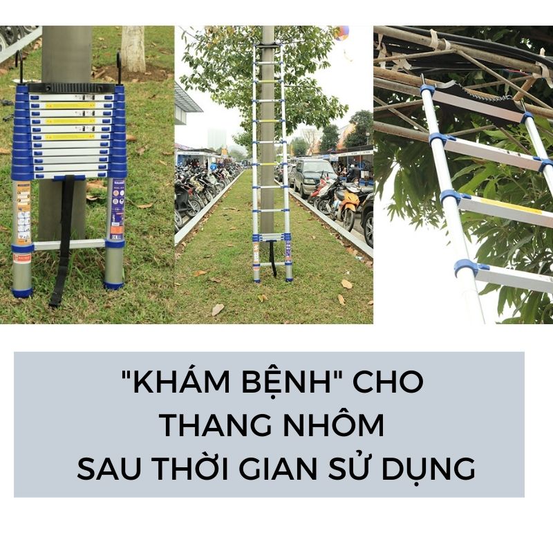 Sau thời gian dài sử dụng, thang nhôm cần được “khám bệnh”