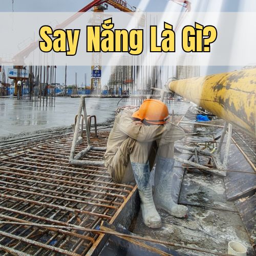 Say Nắng Là Gì? Cảnh Báo Những Biến Chứng Nguy Hiểm Nếu Chủ Quan