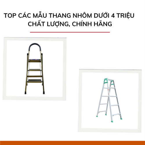 TOP các mẫu thang nhôm dưới 4 triệu chất lượng, chính hãng