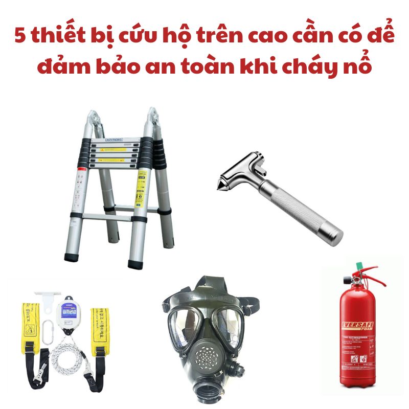 5 thiết bị cứu hộ trên cao cần có để đảm bảo an toàn khi cháy nổ