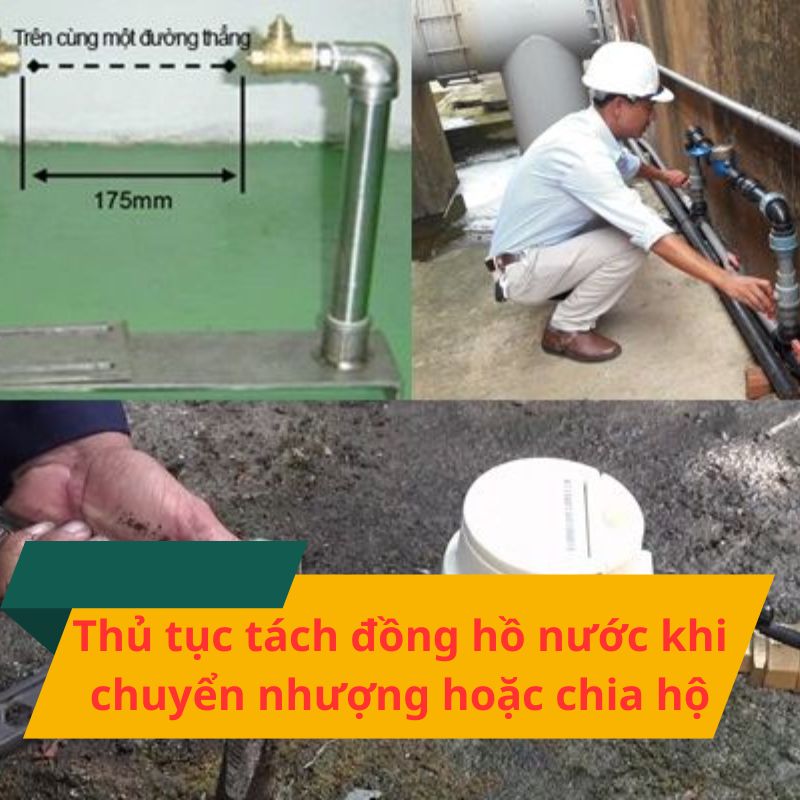 Thủ tục tách đồng hồ nước khi chuyển nhượng hoặc chia hộ