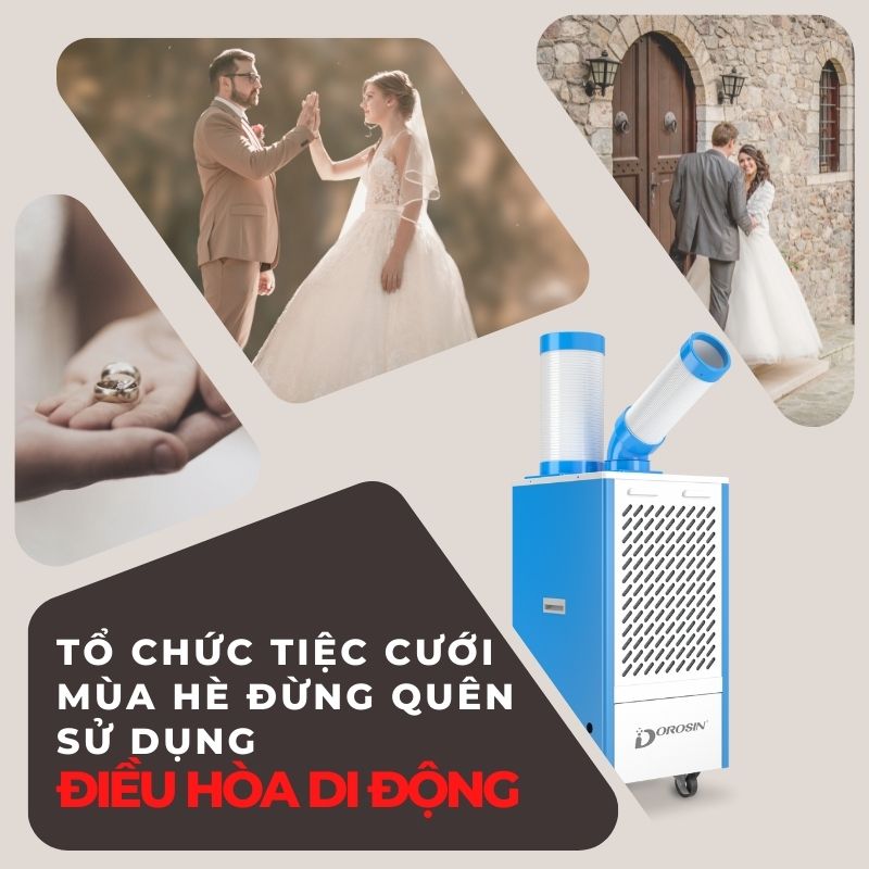 Tổ chức tiệc cưới mùa hè đừng quên sử dụng Điều hòa di động