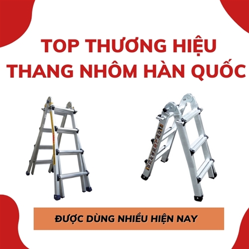 Top thương hiệu thang nhôm Hàn Quốc được dùng nhiều hiện nay