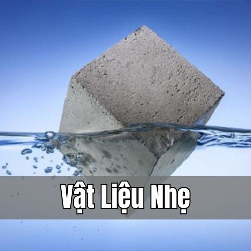 Vật Liệu Nhẹ Là Gì? Ưu Nhược Điểm Và Ứng Dụng Trong Xây Dựng