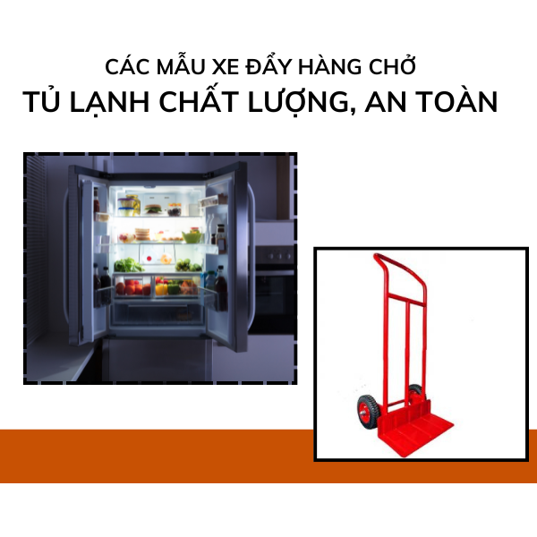 Các mẫu xe đẩy hàng chở tủ lạnh chất lượng, an toàn