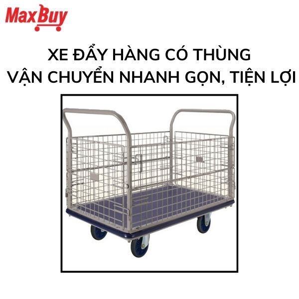 Xe Đẩy Hàng Có Thùng Vận Chuyển Nhanh Gọn, Tiện Lợi