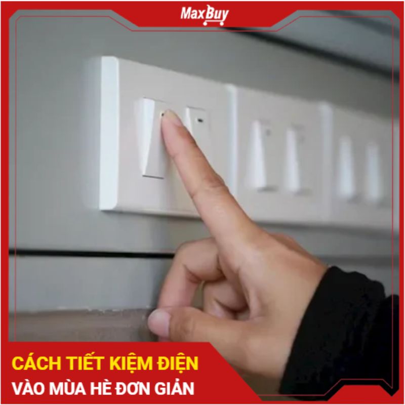 Cách tiết kiệm điện mùa hè đơn giản mà nhiều gia đình bỏ qua