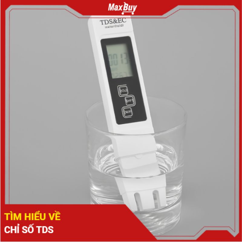 Chỉ số TDS là gì? Tìm hiểu chi tiết trước khi mua máy lọc nước 