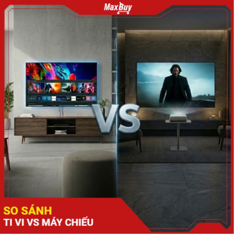 Nên mua tivi hay máy chiếu để tối ưu trải nghiệm xem phim