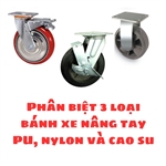 Phân biệt 3 loại bánh xe nâng tay PU, nylon và cao su