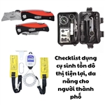 Checklist dụng cụ sinh tồn đô thị tiện lợi, đa năng cho người thành phố
