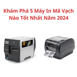 Khám Phá 5 Máy In Mã Vạch Nào Tốt Nhất Năm 2024