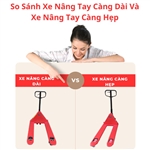 So Sánh Xe Nâng Tay Càng Dài Và Xe Nâng Tay Càng Hẹp