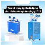 Top 10 máy lạnh di động cho nhà xưởng bán chạy 2025