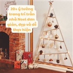 20+ ý tưởng trang trí trần nhà Noel đơn giản, đẹp và dễ thực hiện