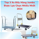 Top 3 Xe Đẩy Hàng Jumbo Được Lựa Chọn Nhiều Nhất 2024