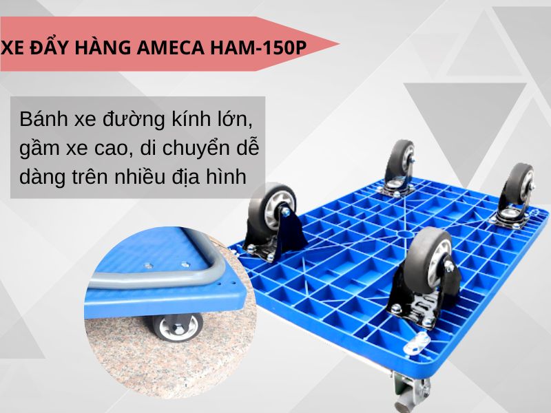 Xe đẩy hàng Ameca HAM-150P có bánh xe cao su di chuyển êm ái